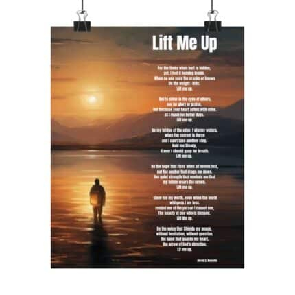 Lift Me Up / Inspirational Matte Poster, Motivational Wall Art, Home Decor, Faith Decor, Uplifting Quote, Gift for Spiritual Journey
