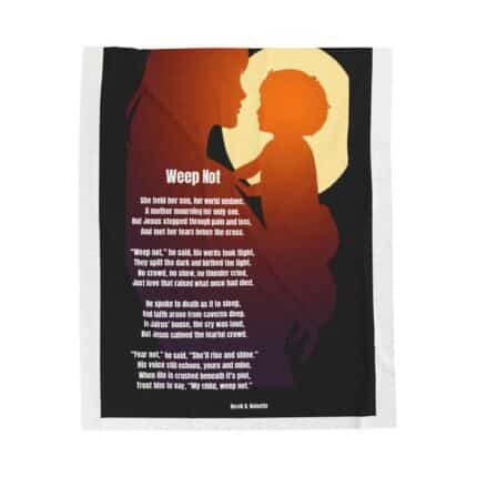 Weep Not /  Inspirational Velveteen Plush Blanket - Cozy Throw, Motivational Gift, Home Decor, Spiritual Comfort, Affirmation Blanket