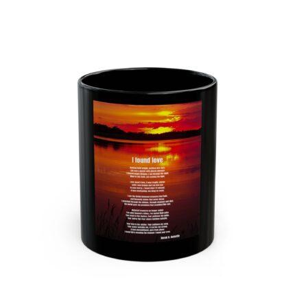I Found Love /  Black Mug - Unique Gift for Healthcare Workers, Valentine's Day, Coffee Lovers, Motivational, Cute Office Decor