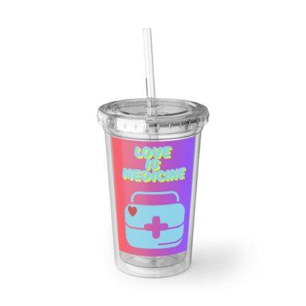 Love Is Medicine / Inspirational Acrylic Cup, Motivational Drinkware, Christian Gifts, Summer Vibes Cup, Unique Quote Tumbler, Everyday Use Cup