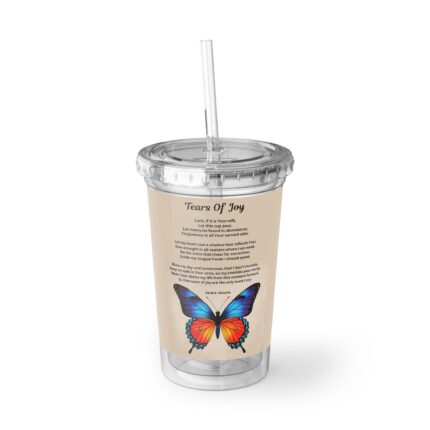 Tears of joy Inspirational Acrylic Cup, Motivational Drinkware, Christian Gifts, Summer Vibes Cup, Unique Quote Tumbler, Everyday Use Cup