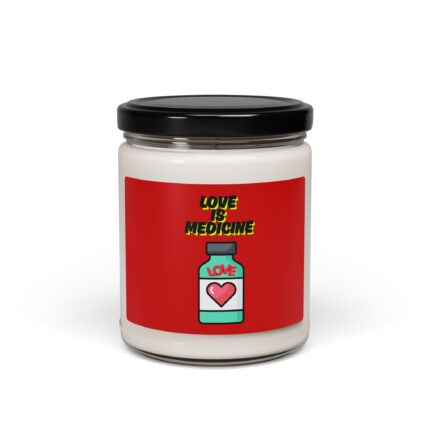 Love is Medicines / Scented Soy Candle, Cozy Home Fragrance, Aromatherapy Gift, Eco-Friendly Decor, Relaxation Essential, Perfect for Holidays