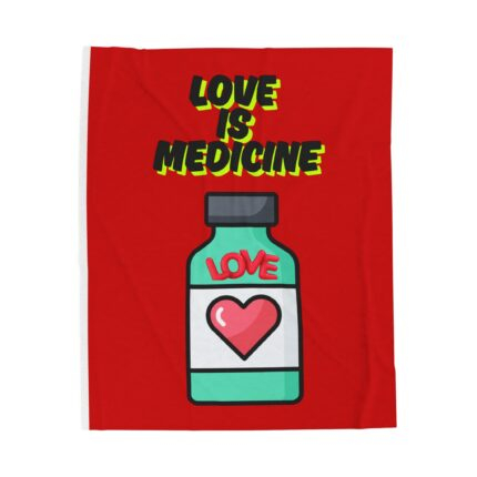Love Is Medicine / Plush Blanket, Cozy Bed Throw, Heartwarming Gift, Valentine’s Day Decor, Snuggly Couch Accessory