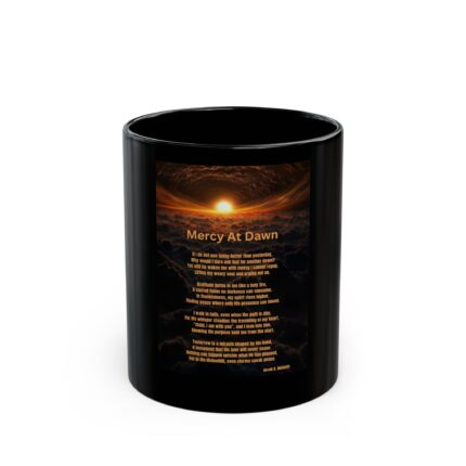 Mercy At Dawn / Black Mug - Unique Gift for Healthcare Workers, Valentine's Day, Coffee Lovers, Motivational, Cute Office Decor