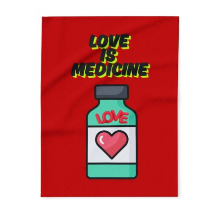 Copy of Love Is Medicine / Fleece Blanket, Cozy Throw, Gift for Her, Valentine's Day Decor, Heartwarming Home Accessory