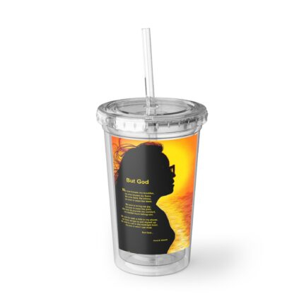 But God Inspirational Acrylic Cup, Motivational Drinkware, Christian Gifts, Summer Vibes Cup, Unique Quote Tumbler, Everyday Use Cup