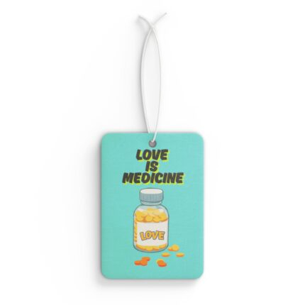 Love Is Medicine /  Inspirational Car Air Freshener, Motivational Auto Accessory, Spiritual Gift, Home Fragrance, Faith-Based Car Decor