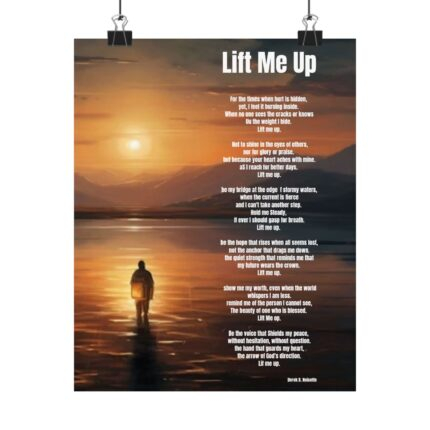 Lift Me Up / Inspirational Matte Poster, Motivational Wall Art, Home Decor, Faith Decor, Uplifting Quote, Gift for Spiritual Journey