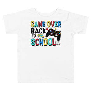 Toddler Short Sleeve Tee 2T - 5T Back to school Game Over