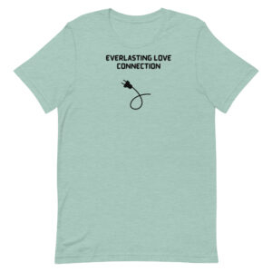 Adult Unisex T - Shirt | Matching Married Couple EVERLASTING LOVE CONNECTION