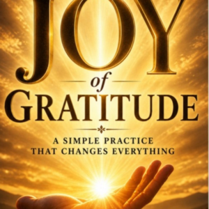 The Joy Of Gratitude