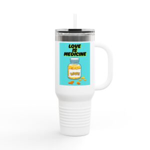 Love Is Medicine / Stainless Steel Tumbler