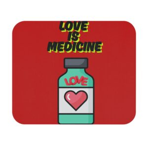Love Is Medicine /  Mouse Pad, Cute Desk Accessory, Gamer Gift, Office Decor, Valentine's Day Present, Bright and Fun Design