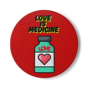 Love is Medicine / Ceramic Coaster - Cute Drinkware for Home Bar, Gift for Herbalists, Valentine's Day, Housewarming, Kitchen Decor