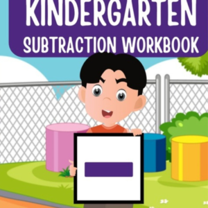 Kindergarten Subtraction Workbook