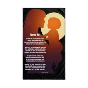 Weep Not / Inspirational Hand Towel with Poem, Motivational Kitchen Towels, Religious Home Decor, Faith-Based Gift, Meaningful Bathroom Accessories