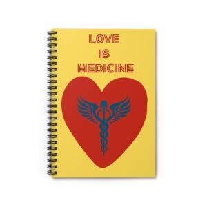 Love is Medicine / Spiral Notebook - Cute Journal, Gifts for Friends, Self-Care Notes, Medication Reminder, Valentine’s Day