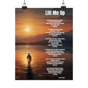 Lift Me Up / Inspirational Matte Poster