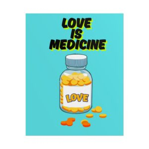 Colorful Love is Medicine Rolled Posters, Inspirational Wall Art, Motivational Decor, Home Office Decor, Gift for Health Workers, [...]